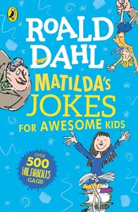 Книги для дітей: Roald Dahl: Matilda's Jokes For Awesome Kids [Puffin]