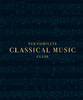 The Complete Classical Music Guide