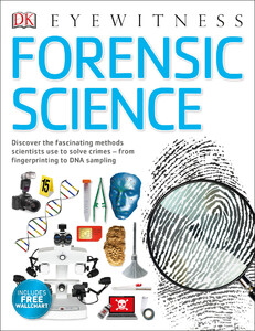 Познавательные книги: Eyewitness Forensic Science