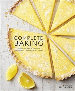 Кулинария: еда и напитки: Complete Baking [Dorling Kindersley]