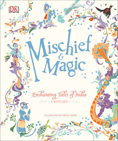 Енциклопедії: Mischief & Magic: Enchanting Tales of India