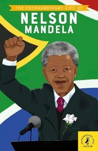 Познавательные книги: The Extraordinary Life of Nelson Mandela [Puffin]