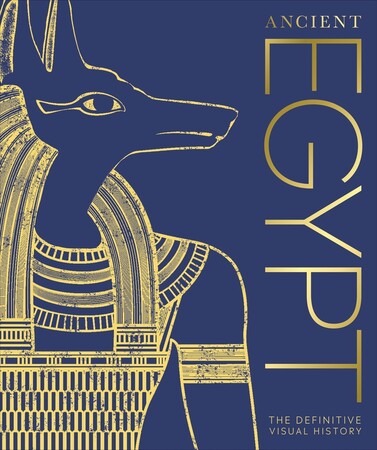 История: The Definitive Visual History: Ancient Egypt [Dorling Kindersley]