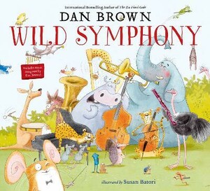 Книги для дітей: Dan Brown: Wild Symphony [Puffin]