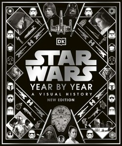 Книги для дітей: Star Wars Year by Year Updated Edition