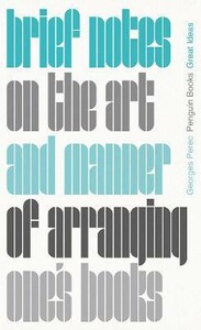Книги для дорослих: Penguin Great Ideas: Brief Notes on the Art and Manner of Arranging One's Books