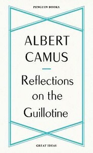 Книги для дорослих: Penguin Great Ideas: Reflections on the Guillotine