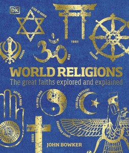 Книги для дорослих: World Religions: The Great Faiths Explored and Explained