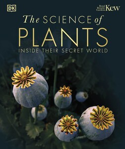 Мистецтво, живопис і фотографія: The Science of Plants [Dorling Kindersley]
