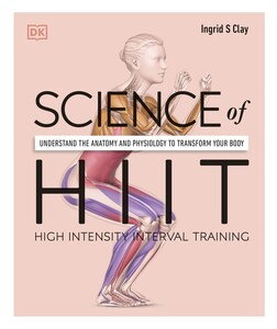 Книги для взрослых: Science of HIIT [Dorling Kindersley]