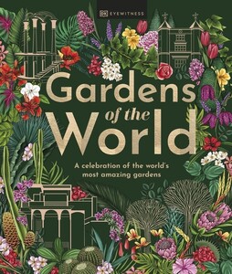 Туризм, атласи та карти: Gardens of the World [Dorling Kindersley]