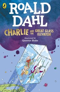 Художні книги: Charlie and the Great Glass Elevator [Puffin]