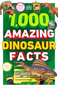 Підбірка книг: 1000 Amazing Dinosaur Facts [Dorling Kindersley]