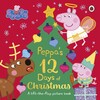 Peppa Pig: Peppa's 12 Days of Christmas [Ladybird]