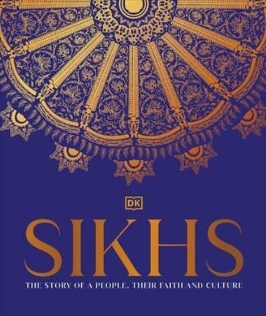 Історія: Sikhs: The Story of a People, Their Faith and Culture [Dorling Kindersley]