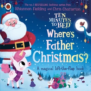 Интерактивные книги: Ten Minutes to Bed: Where's Father Christmas? [Ladybird]