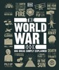 Big Ideas: The World War I Book [Dorling Kindersley]