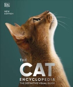 Фауна, флора і садівництво: The Cat Encyclopedia (new edition) [Dorling Kindersley]