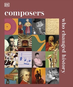 Книги для взрослых: Composers Who Changed History [Dorling Kindersley]