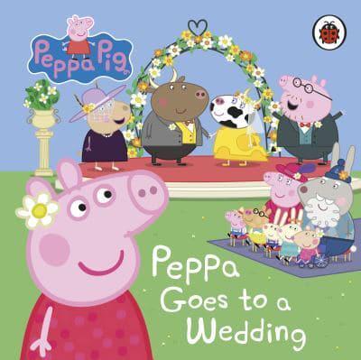 Для найменших: Peppa Pig: Peppa Goes to a Wedding [Ladybird]
