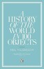 A History of the World in 100 Objects [Penguin]
