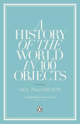 История: A History of the World in 100 Objects [Penguin]