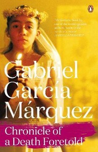 Chronicle of a Death Foretold (new ed.), Gabriel Garcia Marquez [Penguin]