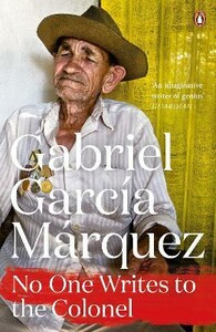 No One Writes to the Colonel (new ed.), Gabriel Garcia Marquez [Penguin]
