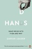 Hands: What We Do with Them and Why [Penguin]