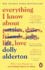 Everything I Know About Love [Penguin]