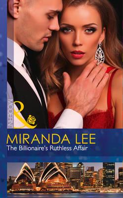 Художественные: The Billionaires Ruthless Affair - Rich, Ruthless and Renowned (Miranda Lee)