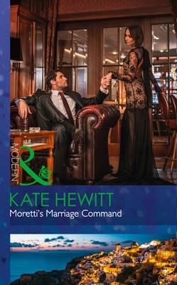 Художественные: Morettis Marriage Command (Kate Hewitt)