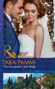 Художні: The Unwanted Conti Bride - The Legendary Conti Brothers (Tara Pammi)