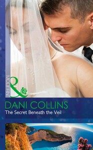 Книги для взрослых: The Secret Beneath the Veil (Dani Collins)