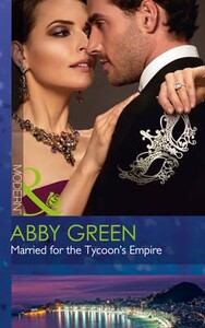 Художні: Married for the Tycoons Empire - Brides for Billionaires (Abby Green)