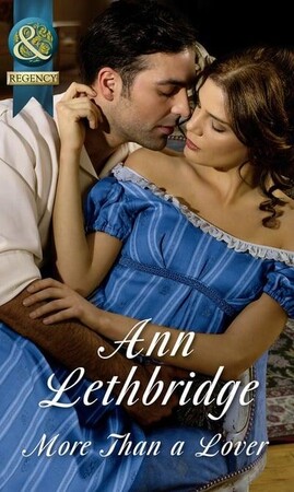 Художественные: More Than a Lover - Mills & Boon Historical Romance (Ann Lethbridge)