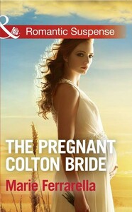 Книги для дорослих: Romantic Suspense: The Pregnant Colton Bride [Harper Collins]