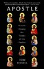 Apostle: Travels Among the Tombs of the Twelve [Random House]