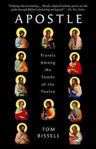 Книги для дорослих: Apostle: Travels Among the Tombs of the Twelve [Random House]