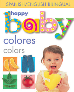 Книги для дітей: Happy Baby: Colors Bilingual