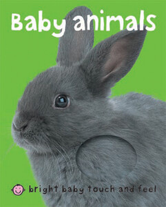 Книги про животных: Bright Baby Touch & Feel Baby Animals