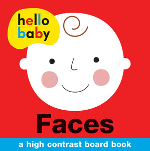 Книги для дітей: Hello Baby: Faces