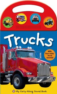 Музыкальные книги: My Carry-Along Sound Book: Trucks