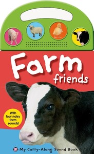 Книги для дітей: My Carry-Along Sound Book: Farm Friends