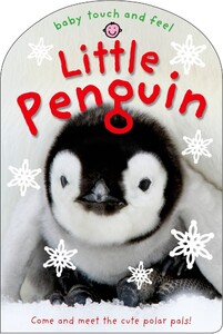 Книги для детей: Baby Touch and Feel: Little Penguin