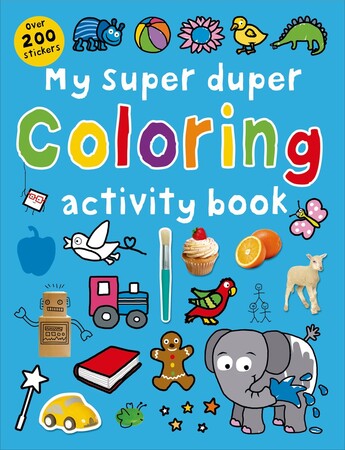 Малювання, розмальовки: My Super Duper Coloring Activity Book