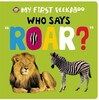My First Peekaboo: Who Says Roar?