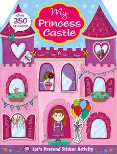 Творчество и досуг: Let's Pretend: My Princess Castle Sticker Activity Book