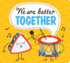 We are Better Together (Small Format)