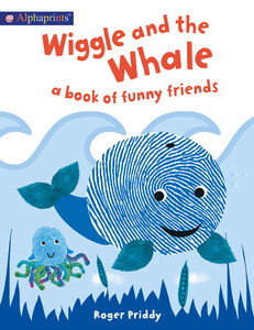 Книги для детей: Wiggle and the Whale (An Alphaprints Picture Book)